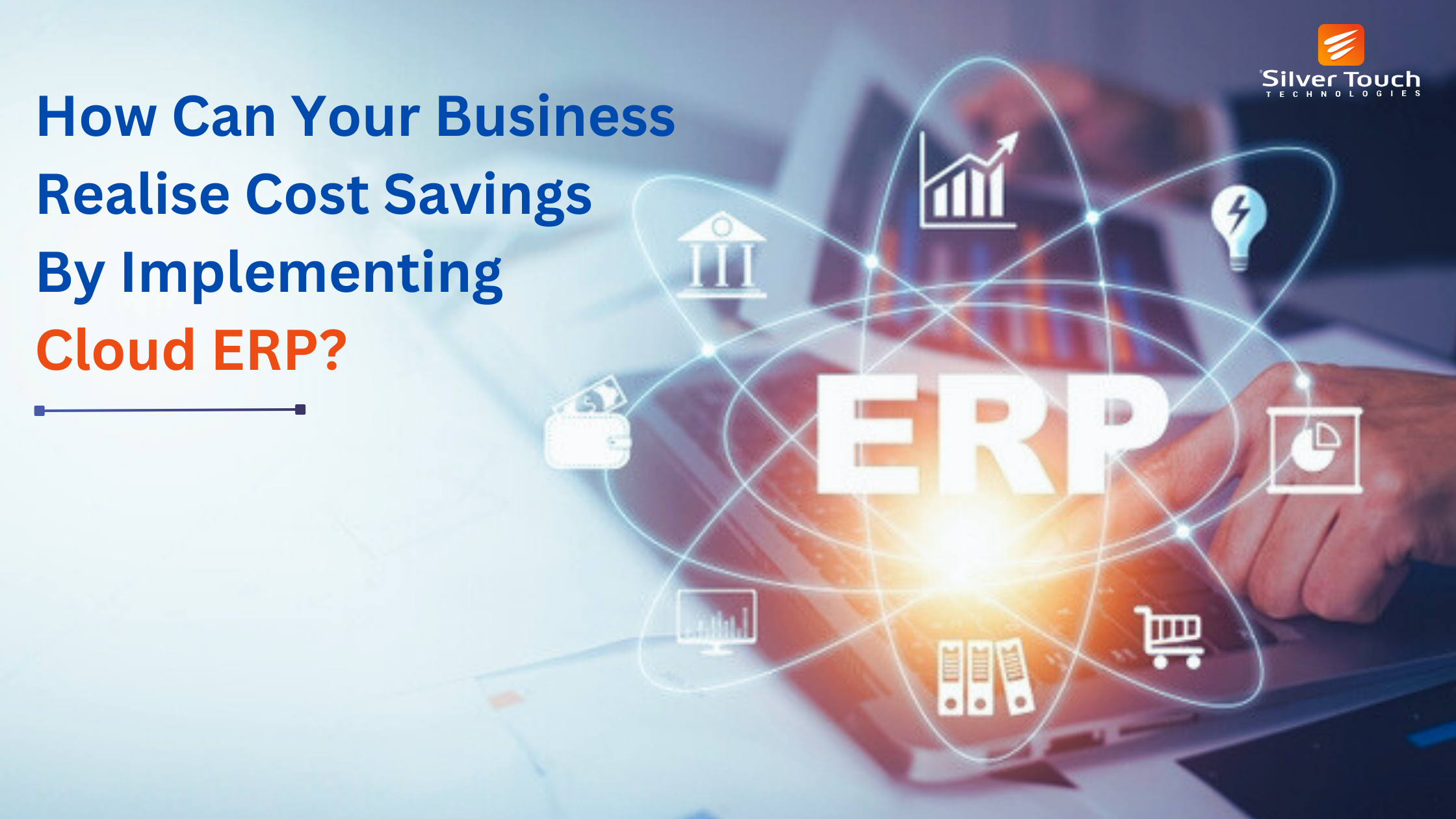 How Can Your Business Realise Cost Savings By Implementing Cloud ERP?