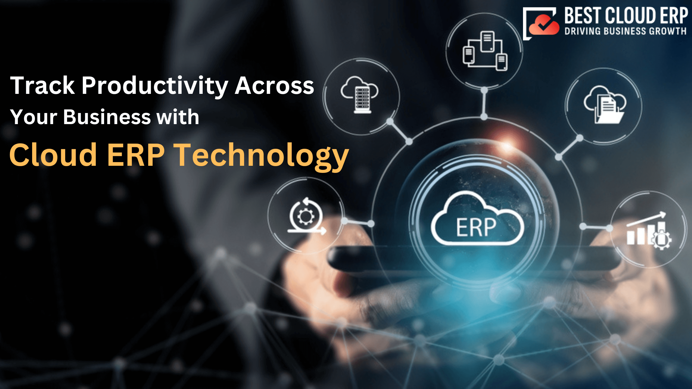 Cloud ERP Technology: Pioneering the Future of Business Operations